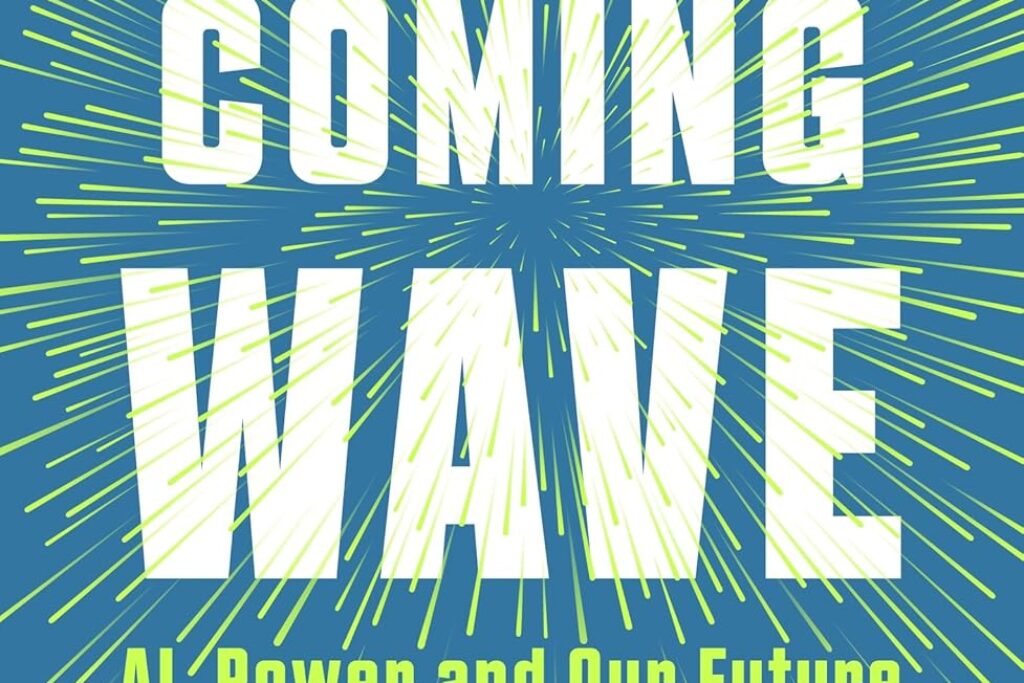 The Coming Wave: The instant Sunday Times bestseller from the ultimate AI insider